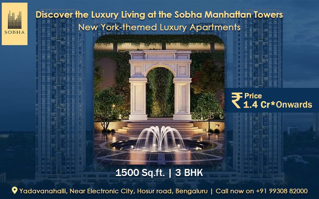 Discover the Luxury Living at the Sobha Manhattan